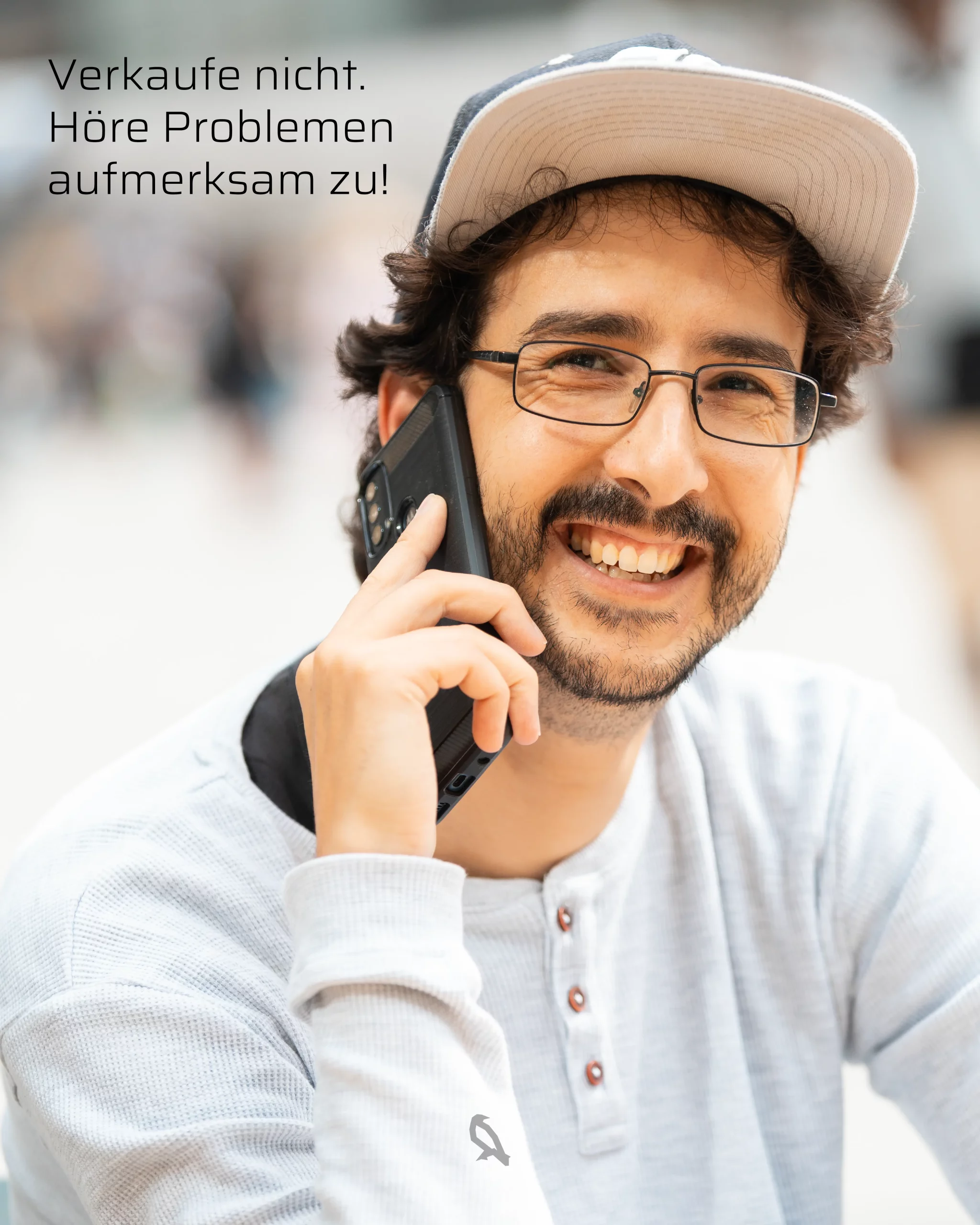 Verkaufe nicht. Höre Problemen aufmerksam zu!